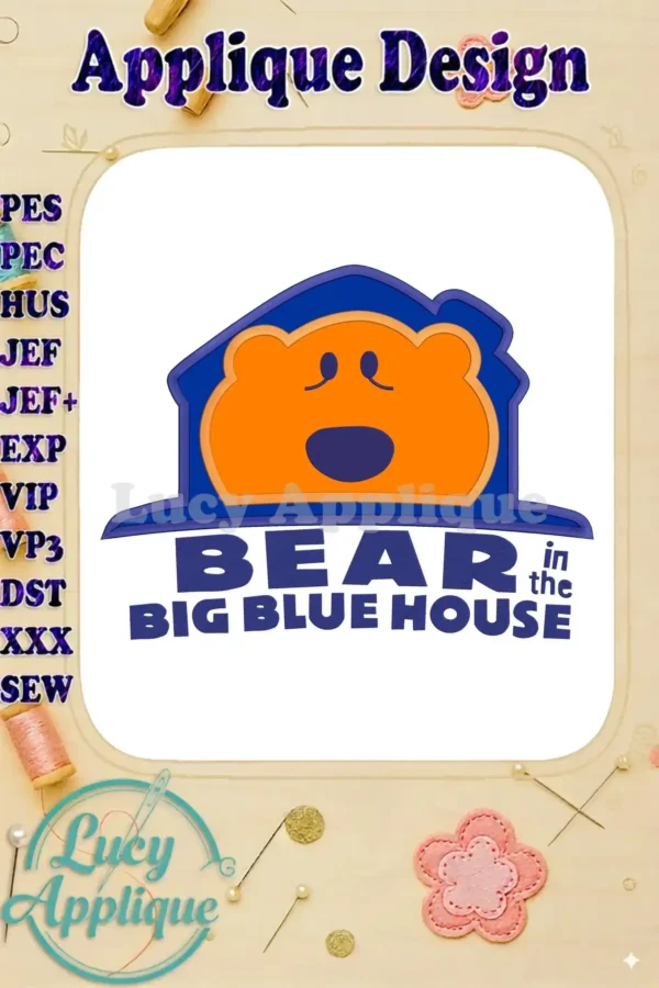Embroidery design of Bear in the Big Blue House logo. Applique design with orange bear in a blue house, detailed stitching.