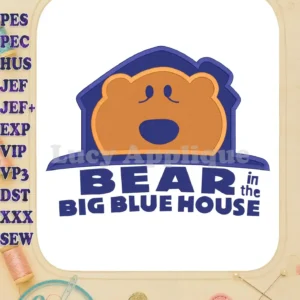 Embroidery design of Bear in the Big Blue House logo. A filled design with orange bear in a blue house, with text below. Perfect for applique projects.