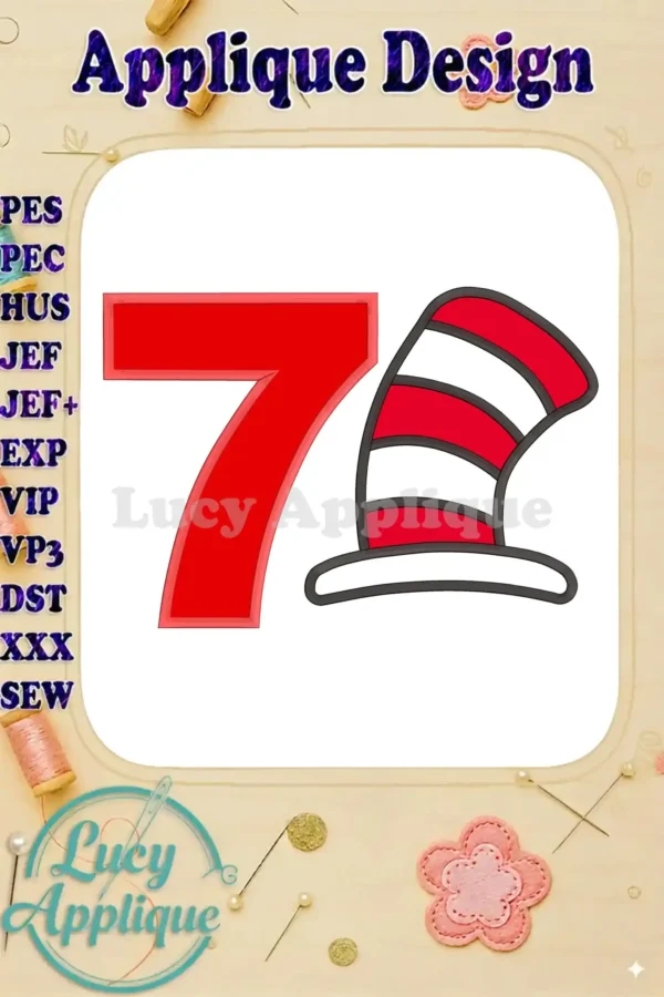 Embroidery design featuring the number 7 and the Cat in the Hat's hat, perfect for a 7th birthday celebration. The design is an applique, ready to be stitched.