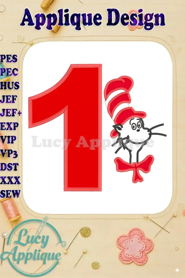 Embroidery design featuring the Cat in the Hat from Dr. Seuss, alongside the number 1, perfect for a first birthday celebration. The design is an applique, ready to be stitched.