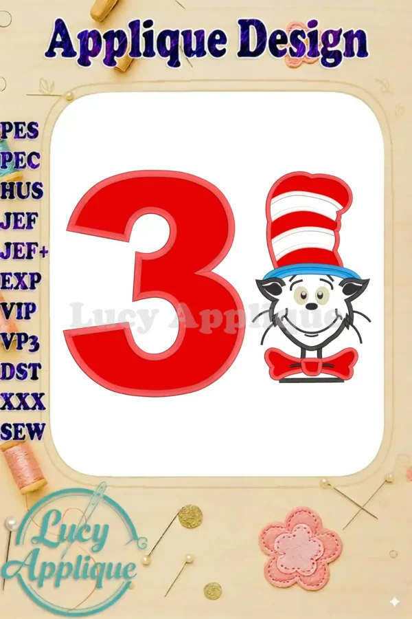 Embroidery design featuring the Cat in the Hat, number 3, and applique elements. Perfect for a 3rd birthday celebration. Includes various file formats for different embroidery machines.