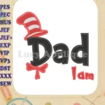 Dr Seuss Cat in the Hat Dad I am Filled Embroidery Design - Instant Download