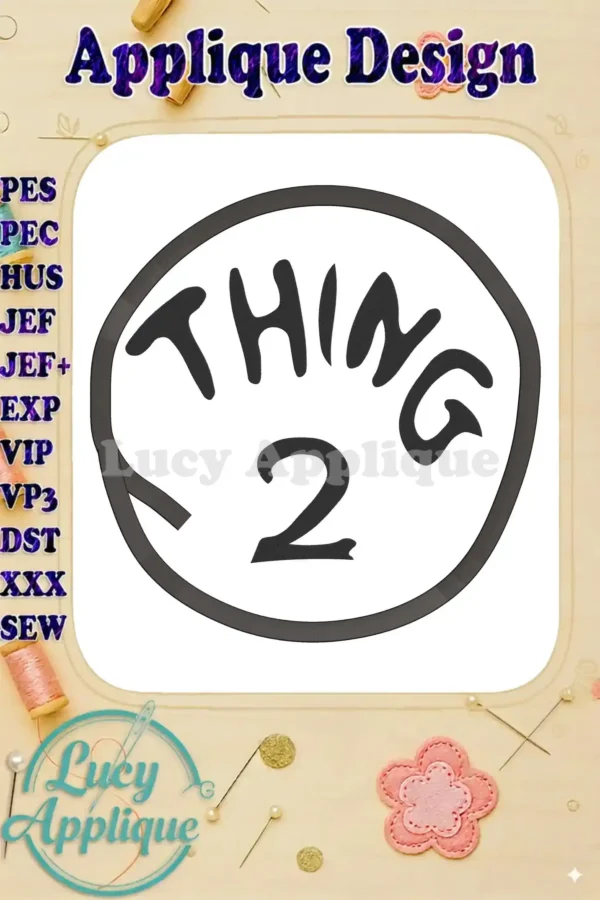 Embroidery design of Thing 2 from Dr. Seuss, shown as a circular applique with a black outline and white lettering. Perfect for sewing projects!