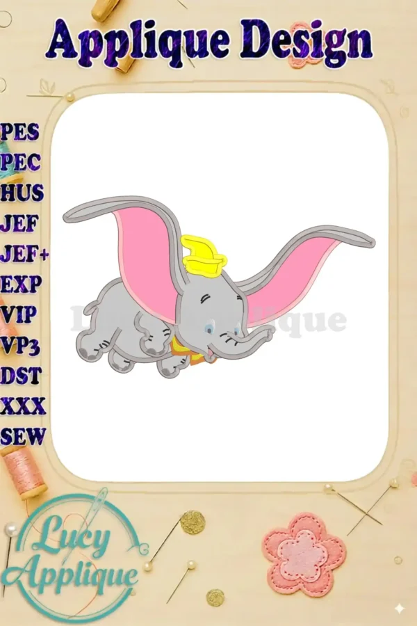 Dumbo applique embroidery design, showcasing a flying Dumbo with pink ears and a yellow hat. The design is presented on a white background with various file formats listed.
