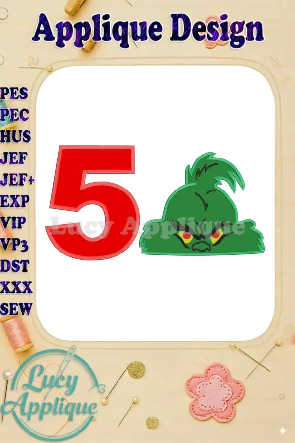 Embroidery design showcasing the Grinch's face next to the number 5, ideal for a 5th birthday. The design is an applique, ready to stitch.