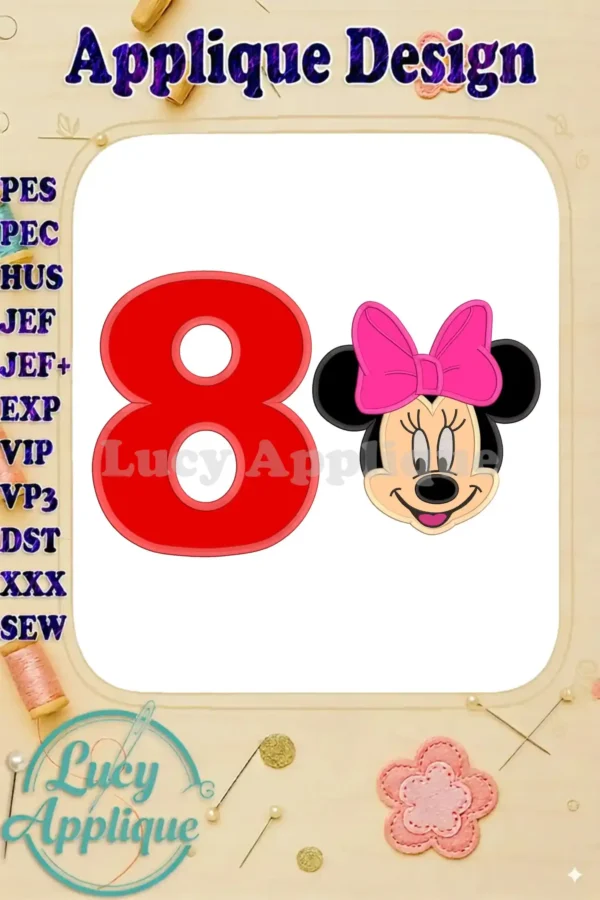 Minnie Mouse's head and the number 8 in applique style, ready for embroidery. Includes design file formats like PES, HUS, JEF, etc. Perfect for an 8th birthday.