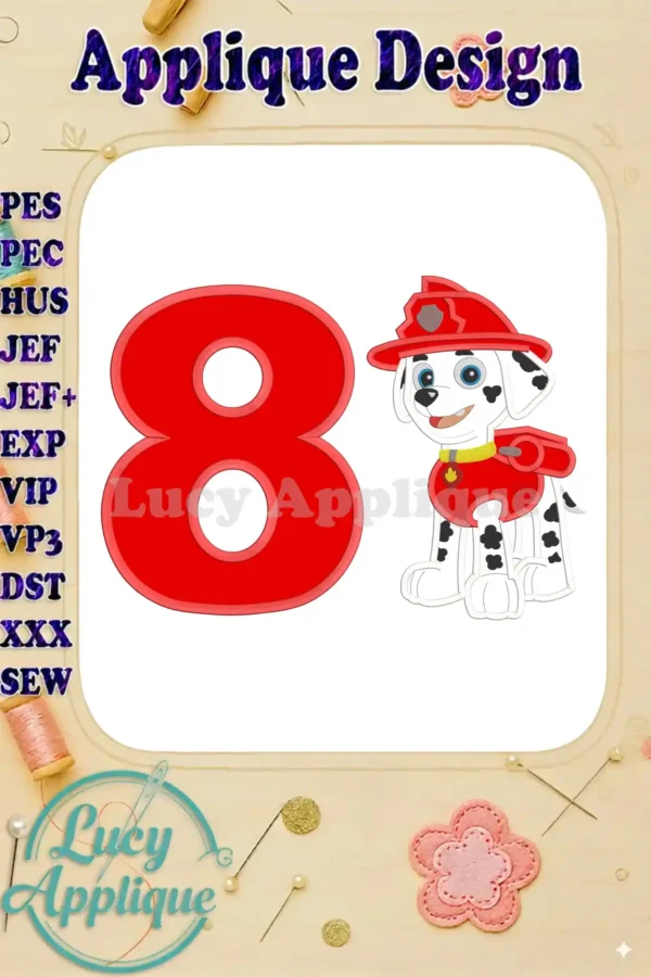Embroidery design featuring Marshall from Paw Patrol as part of a number 8 applique, perfect for an 8th birthday celebration. The design includes various file formats.