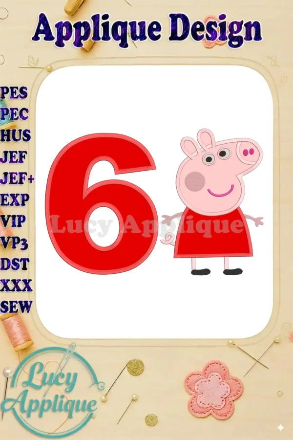 Embroidery design featuring Peppa Pig and the number 6, in red and pink, suitable for a birthday celebration. Applique style.