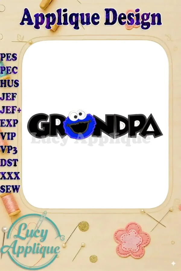Grandpa Cookie Monster applique embroidery design. Features Cookie Monster's face incorporated into the word "Grandpa". A fun, personalized design.