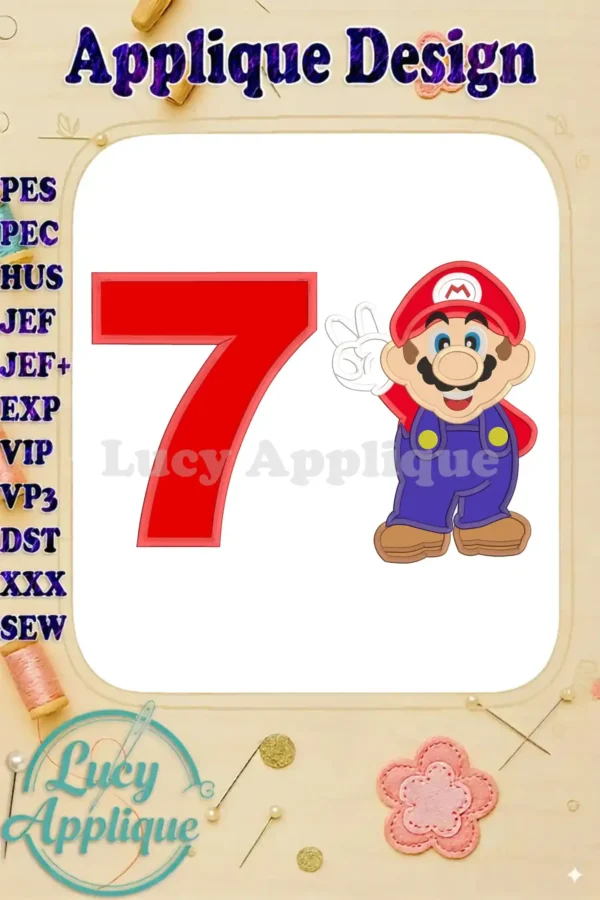 Embroidery design featuring Super Mario and the number 7 in applique style. The design is shown on a mock-up, surrounded by embroidery supplies.