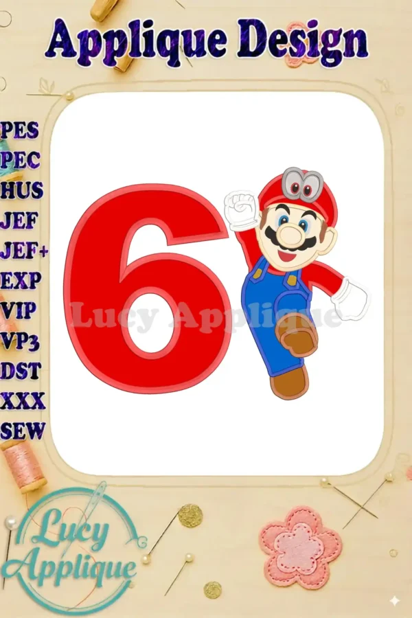 Embroidery design featuring Super Mario from Super Mario Odyssey as a number 6 applique. Perfect for birthdays! Includes detailed instructions.