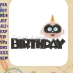 Birthday Jack Jack Parr The Incredibles Fill Machine Embroidery Design - Instant Download