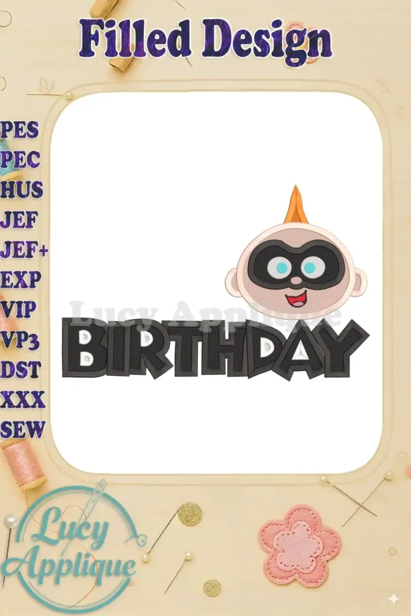 Embroidery design featuring Jack-Jack Parr from The Incredibles, wearing his mask and with "Birthday" text below. Perfect for a birthday celebration!