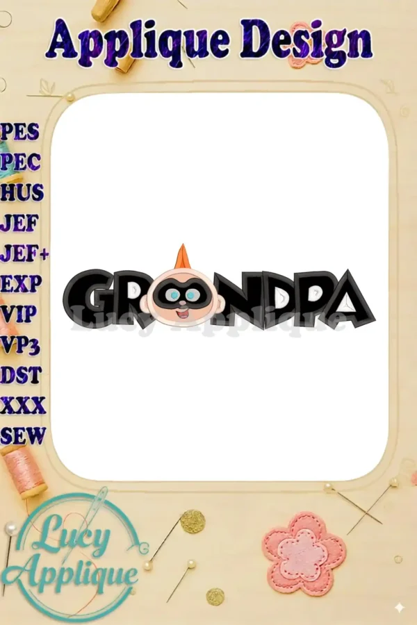 Embroidery design of Grandpa Jack Jack Parr from The Incredibles, featuring his face within the applique letters. High-quality digital design.