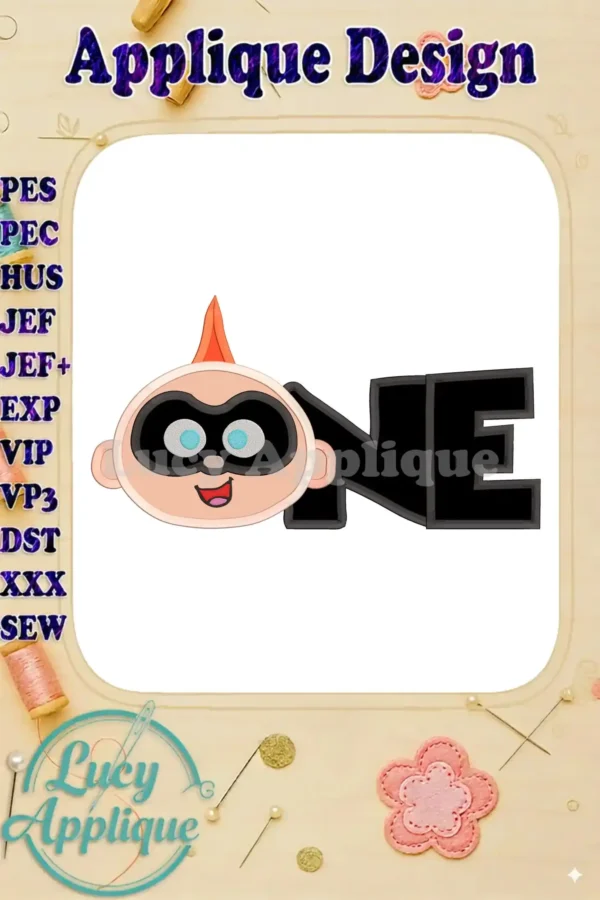 Embroidery design of Jack-Jack Parr from The Incredibles, featuring his face and the number 'ONE' in a stylish applique style. Perfect for adding a fun, personalized touch to any project.