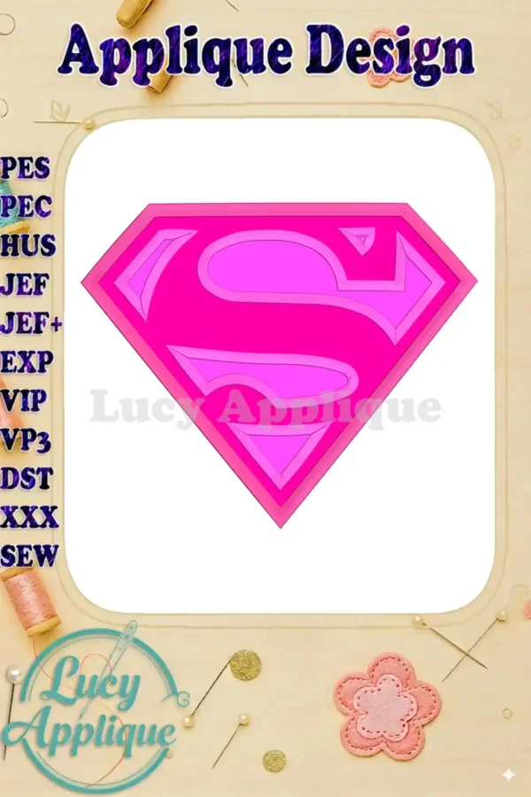 Supergirl applique embroidery design in pink and magenta, showcasing the iconic 'S' symbol on a diamond-shaped background. Detailed instructions included.