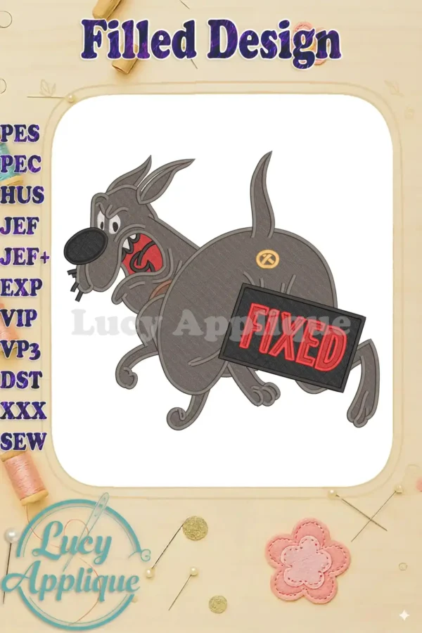 Hilarious 'Fixed' fill embroidery design featuring an angry gray cartoon dog with a prominent humorous patch.
