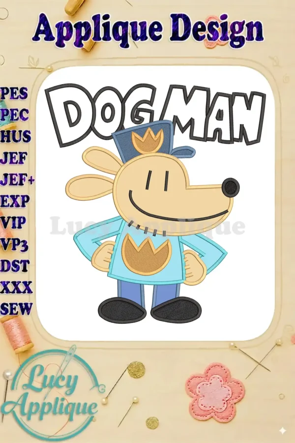 A detailed applique embroidery design featuring the iconic Dog Man character, complete with police uniform and 'DOG MAN' text.