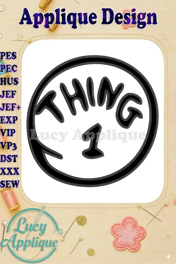 A captivating Dr. Seuss Thing 1 appliqué embroidery design, featuring the iconic black text and oval outline on a crisp white background.