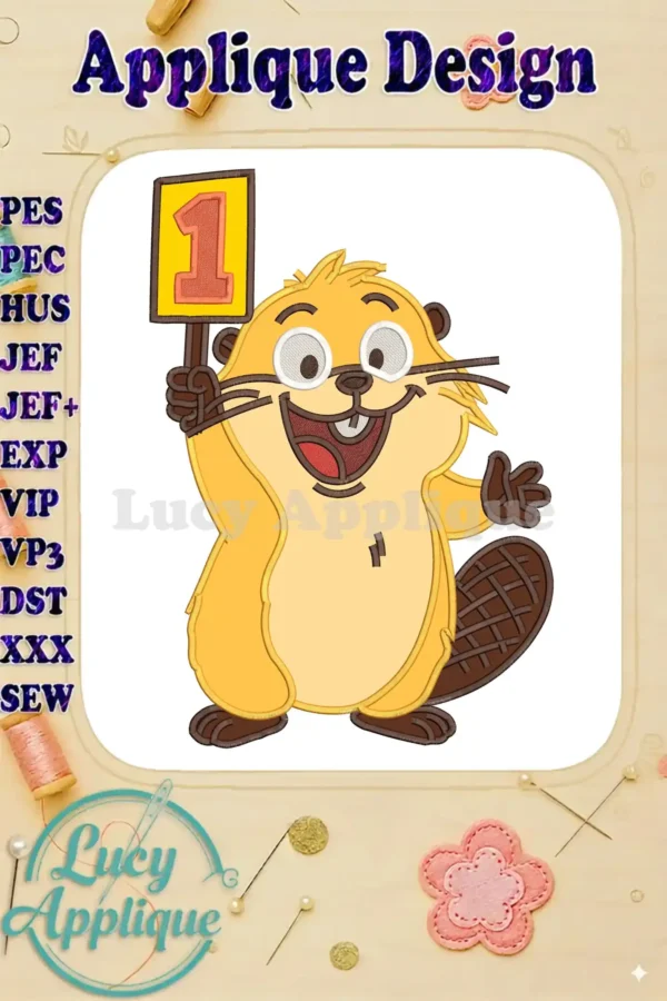 A cheerful applique beaver design, smiling broadly and holding a bright yellow sign with the number "1" prominently displayed.